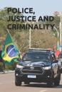 Police, Justice and Criminality