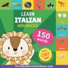 Learn italian - 150 words with pronunciations - Advanced