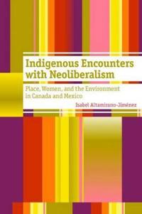 Indigenous Encounters With Neoliberalism