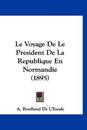 Le Voyage De Le President De La Republique En Normandie (1895)