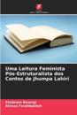 Uma Leitura Feminista P?s-Estruturalista dos Contos de Jhumpa Lahiri