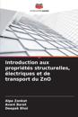 Introduction aux propri?t?s structurelles, ?lectriques et de transport du ZnO