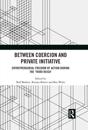Between Coercion and Private Initiative: Entrepreneurial Freedom of Action During the 'Third Reich'