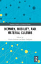 Memory, Mobility, and Material Culture