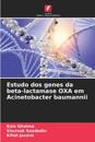 Estudo dos genes da beta-lactamase OXA em Acinetobacter baumannii