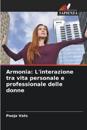 Armonia: L'interazione tra vita personale e professionale delle donne