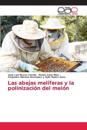 Las abejas mel?feras y la polinizaci?n del mel?n