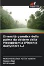 Diversit? genetica della palma da dattero della Mesopotamia (Pheonix dactylifera L.)