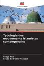 Typologie des mouvements islamistes contemporains