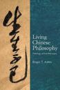 Living Chinese Philosophy