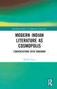 Modern Indian Literature as Cosmopolis