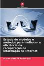 Estudo de modelos e métodos para melhorar a eficiência da recuperação de informação na Internet