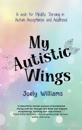 My Autistic Wings