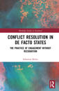 Conflict Resolution in De Facto States