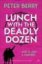 Lunch with the Deadly Dozen