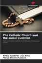 The Catholic Church and the social question