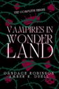 Vampires in Wonderland: The Complete Series