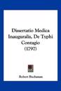 Dissertatio Medica Inauguralis, De Typhi Contagio (1797)