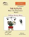 THE FLITLITS, Meet the Characters, Book 5, DeBug Knitty-Nitty, 8+Readers, U.K. English, Supported Reading