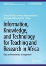Information, Knowledge, and Technology for Teaching and Research in Africa