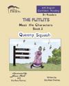 THE FLITLITS, Meet the Characters, Book 2, Queeny Squash, 8+Readers, U.K. English, Confident Reading