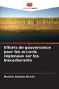 Efforts de gouvernance pour les accords régionaux sur les biocarburants