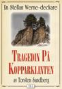 Tragedin på Kopparklinten. Stellan Werne-deckare nr 5. Återutgivning av text från 1936
