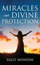Miracles and Divine Protection: Accounts of Answered Prayer
