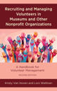 Recruiting and Managing Volunteers in Museums and Other Nonprofit Organizations