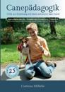 Canepädagogik: Hilfe zur Erziehung mit dem und durch den Hund