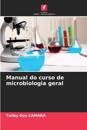 Manual do curso de microbiologia geral