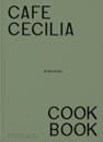 Café Cecilia Cookbook