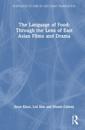 The Language of Food: Through the Lens of East Asian Films and Drama