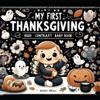 High Contrast Baby Book - Thanksgiving: My First Thanksgiving For Newborn, Babies, Infants High Contrast Baby Book of Holidays Black and White Baby Bo