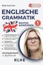 Englische Grammatik richtig anwenden - Teil 1: Englische Zeiten in der Praxis