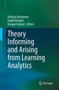 Theory Informing and Arising from Learning Analytics