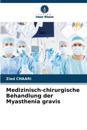 Medizinisch-chirurgische Behandlung der Myasthenia gravis