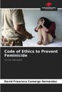 Code of Ethics to Prevent Feminicide