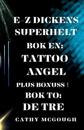 E-Z Dickens Superhelt BOK Én Og to: Tattoo Angel: de Tre