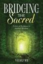 Bridging the Sacred: Echoes of Scripture in Modern Wisdom
