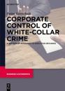 Corporate Control of White-Collar Crime: A Bottom-Up Approach to Executive Deviance