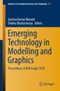 Emerging Technology in Modelling and Graphics