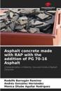 Asphalt concrete made with RAP with the addition of PG 70-16 Asphalt