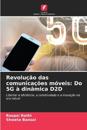 Revolução das comunicações móveis: Do 5G à dinâmica D2D
