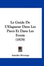 Le Guide De L'Elagueur Dans Les Parcs Et Dans Les Forets (1878)