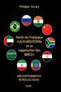 Sortir du triptyque Europe-Euro-OTAN et se rapprocher des BRICS +: Abstentionnistes réveillez vous