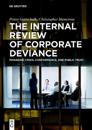 The Internal Review of Corporate Deviance: Managing Crisis, Conformance, and Public Trust
