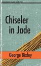 Chiseler in Jade
