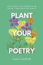 Plant Your Poetry