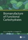 Biomanufacture of Functional Carbohydrates